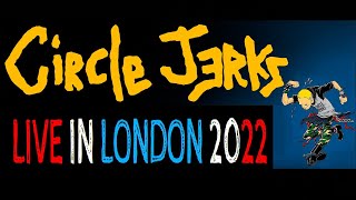 Circle Jerks - Live at the &#39;Electric Ballroom&#39; / London 2022