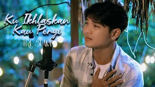 Download lagu Ku Ikhlaskan Kau Pergi - Tri Suaka (Live Acoustic) mp3