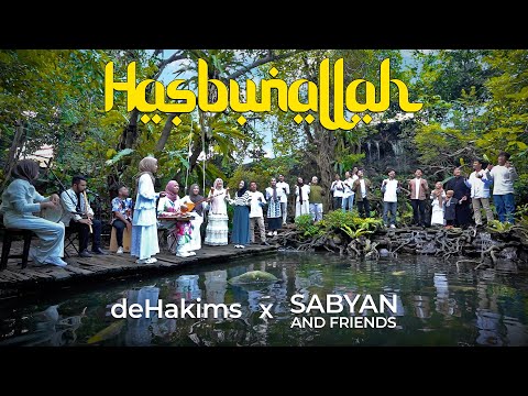 deHakims x Sabyan & Friends - HASBUNALLAH (Official Music Video)