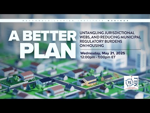 A Better Plan: Untangling jurisdictional webs, and reducing municipal regulatory burdens on housing A Better Plan: Untangling jurisdictional webs, and reducing municipal regulatory burdens on housing