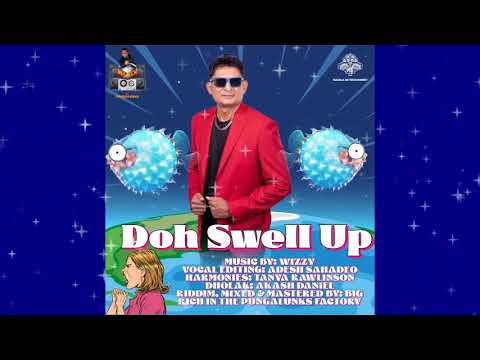 Doh Swell Up | Omardath Maraj | 2023