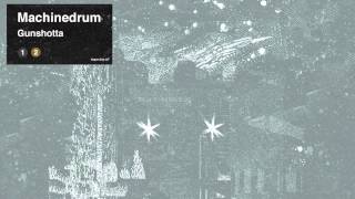 Machinedrum - 'Gunshotta' (Radio Edit)
