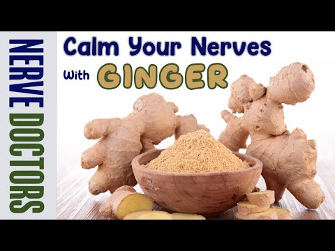 Calm Your Nerves with Ginger  - The Nerve Doctors