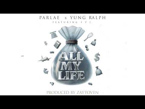 Parlae x Yung Ralph ft F.P.J - All My Life (Prod by Zaytoven) Lyric video