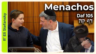 Daf Yomi Menachos Daf 105 by R' Eli Stefansky
