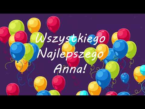 Piosenka Urodzinowa dla Anny – Zabawny Hit na urodziny! Sto lat Anna! Wszystkiego najlepszego Anna!