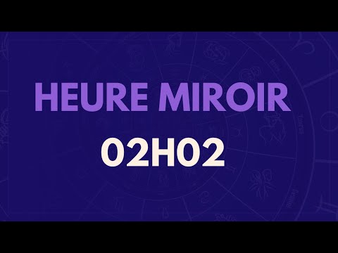 HEURE MIROIR 02H02 : SIGNIFICATION, AMOUR, MESSAGE DES ANGES