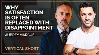 Why Satisfaction Is Often Replaced With Disappointment | Aubrey Marcus & Jordan B Peterson #shorts