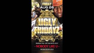 UGLY FRIDAYZ EP06: BlkRaw Ft. Big Mayne &amp; Ugly - Nobody Like You (Prod by Ugly)
