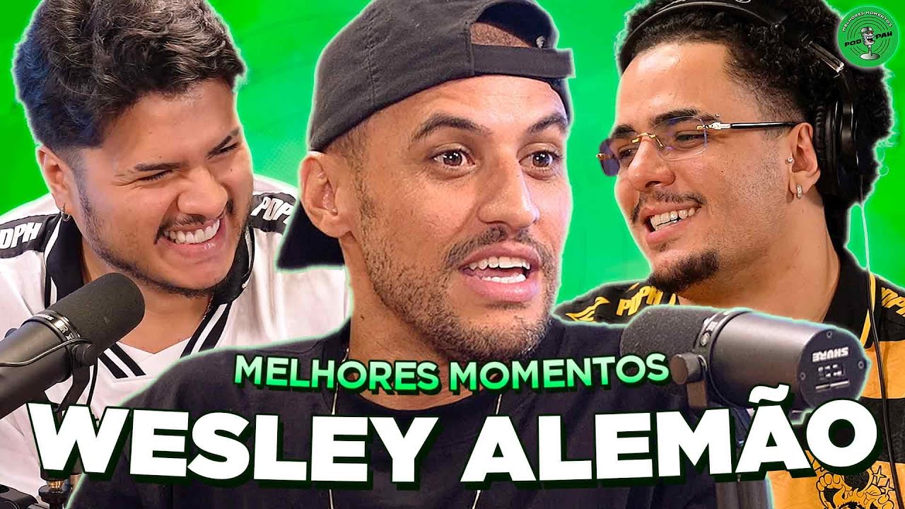 WESLEY ALEMÃO SEM FILTRO NO PODPAH! - Melhores Momentos