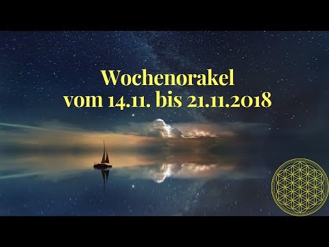 Wochenorakel vom 14.11. bis 21.11.2018 / Orakel für November