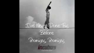 Incubus-Promises, Promises Lyrics
