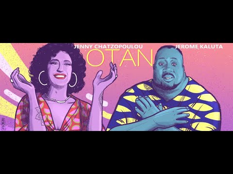 OTAN - JENNY CHATZOPOULOU X JEROME KALUTA