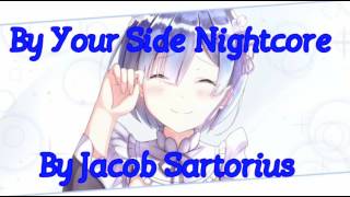 By Your Side Nightcore By Jacob Sartorius | KING Jacob