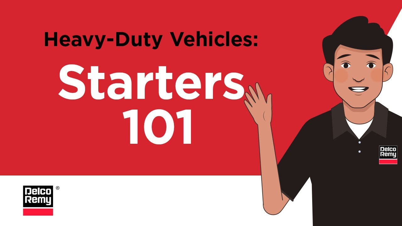 Starter Basics | Delco Remy Starter and Alternator 101 Series