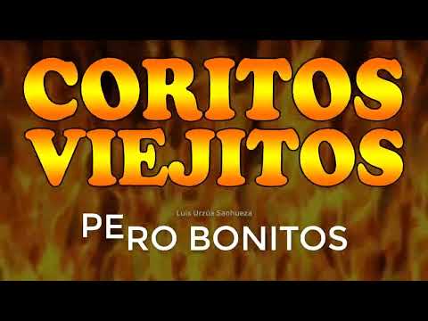 CORITOS VIEJITOS PENTECOSTALES PARA LA GLORIA DE DIOS coros antiguos que ya no se cantan 🔥 LUS ♪