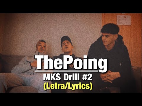 ThePoing - MKS Drill #2 - (Letra/Lyrics)