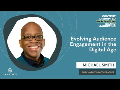 Evolving Audience Engagement in the Digital Age with NPR's Michael Smith