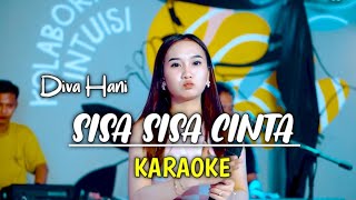 Download lagu SISA SISA CINTA Diva Hani KARAOKE mp3 Download lagu SISA SISA CINTA Diva Hani KARAOKE mp3