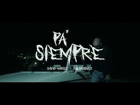 David Marley, Jay Vazquez - PA SIEMPRE (Video Oficial)