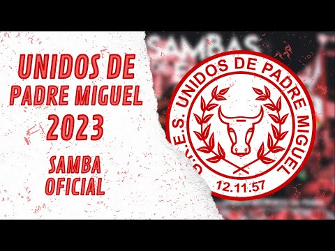 UNIDOS DE PADRE MIGUEL 2023 - VERSÃO OFICIAL