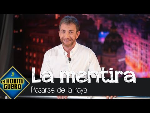 Pablo Motos se 'pasa de la raya' al hablar de la mentira - El Hormiguero