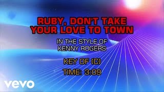 Kenny Rogers - Ruby Don&#39;t Take Your Love To Town (Karaoke)