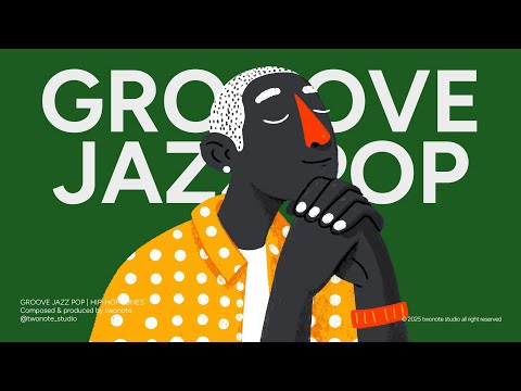 GROOVE | JAZZ POP | HIP HOP | laid-back | VOL.08 | A playlist that makes you want to move