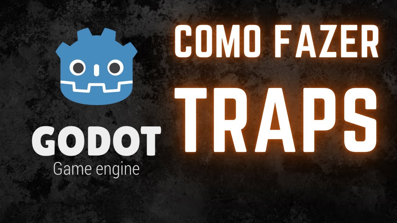 Como fazer Armadilhas (Traps) Para um Jogo Godot Part1