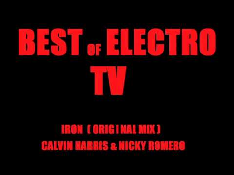 Iron ( Original Mix ) - Calvin Harris & Nicky Romero