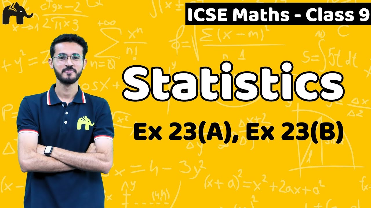 Statistics  Class 9 ICSE Maths | Selina Chapter 23 | Ex 23(A), Ex 23(B)