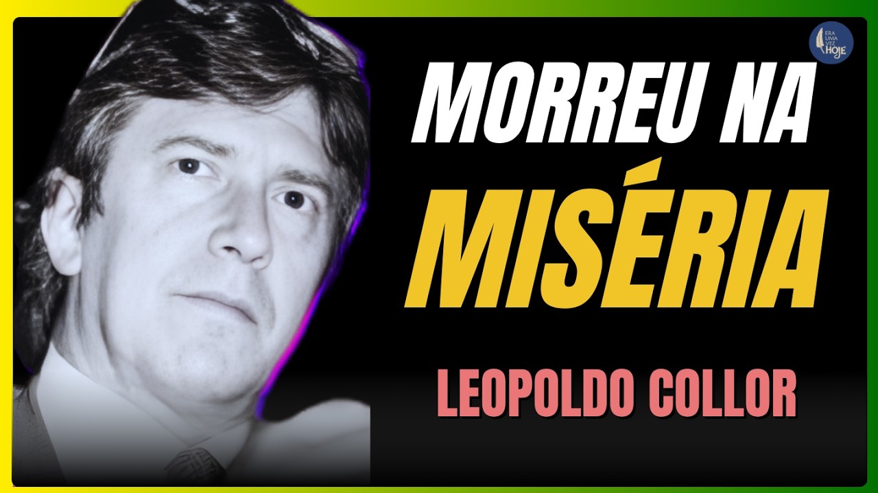 O irmão de  COLLOR que MORREU NA MISÉRIA: A História de LEOPOLDO