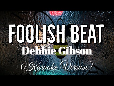 Debbie Gibson - FOOLISH BEAT (Karaoke Version)