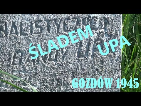Śladem UPA - Gozdów 1945