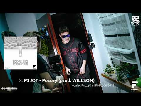 8. P3JOT - Pozory (prod. WILLSON) [Koniec Początku] PMR006 2019