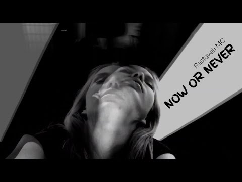 Rastaveli MC - Now or Never (Official Video)
