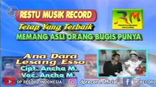 Download lagu Lagu Bugis Ana Dara Lesang Esso - Ancha Mahendra mp3