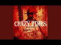 Crazy Times