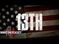 13th - Official Documentary Review