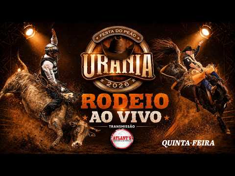 Rodeio de URÂNIA - SP 2026 - QUINTA-FEIRA ( AO VIVO )