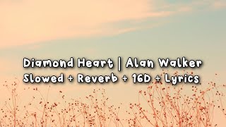 Diamond Heart  slowed + reverb + 16D + lyrics  @Al