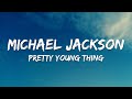 Michael Jackson P Y T Pretty Young Thing Lyrics