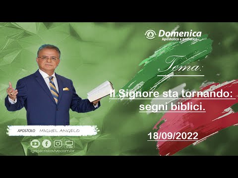 Il Signore sta tornando: segni biblici. Domenica Mattina 18/09/2022