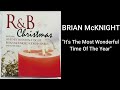 BRIAN McKNIGHT - It's The Most Wonderful Time Of The Year - From 2010 R&B Christmas CD