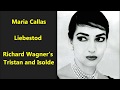 Maria Callas "Liebestod" Richard Wagner’s Tristan and Isolde Italian Dolce e calmo - Tim Gracyk Maria Callas "Liebestod" Richard Wagner’s Tristan and Isolde Italian Dolce e calmo