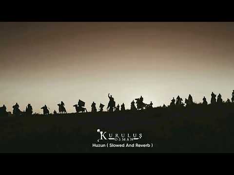 Kurulus Osman Muzikleri | Huzun ( Slowed And Reverb )
