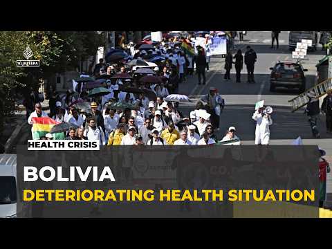 Bolivian doctors take to the streets: Healthcare system running out of critical resources