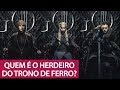 GAME OF THRONES QUEM É O LEGÍTIMO HERDEIRO DO TRONO