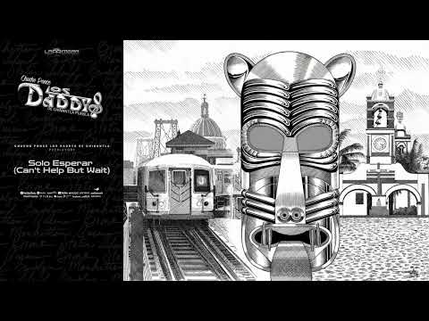 Solo Esperar  (Can't Help But Wait) -  Chucho Ponce Los Daddys de Chinantla ft  Orihuela M S S