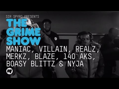 Grime Show: Maniac, Villain, Realz, Merkz, Blaze, 140 AKS, Boasy Blittz & Nyja